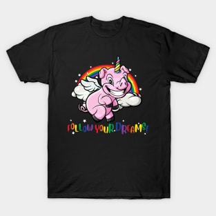 Flying Unicorn Pig Follow Your Dreams T-Shirt